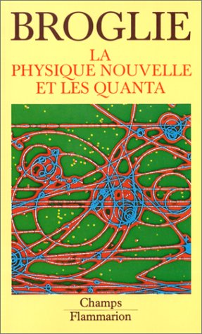 Télécharger La Physique nouvelle et les quanta Livre PDF Gratuit