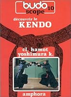 Budoscope, tome 9 : Découvrir le Kendo 2851802186 Book Cover