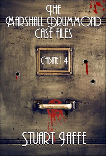 The Marshall Drummond Case Files: Cabinet 4 (Marshall Drummond Cabinet)