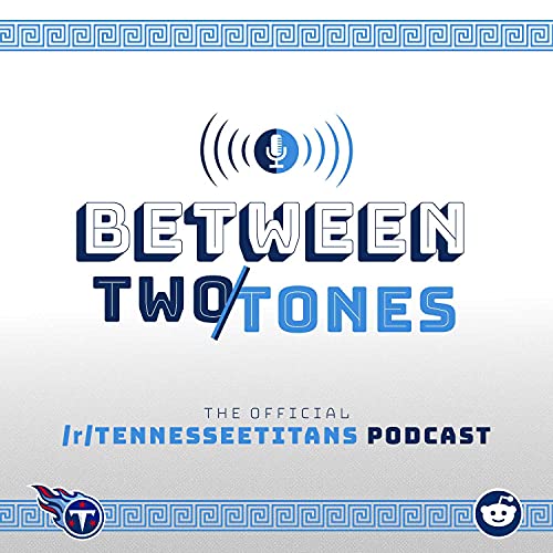 Couverture de Between Two Tones: The Official Podcast of /r/TennesseeTitans