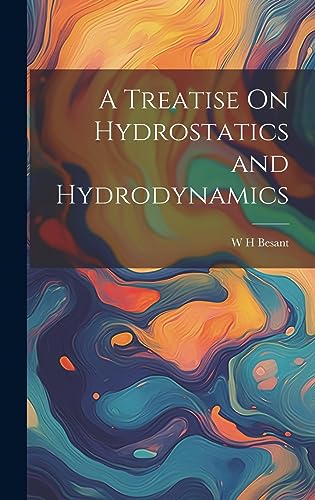 A Treatise On Hydrostatics and Hydrodynamics