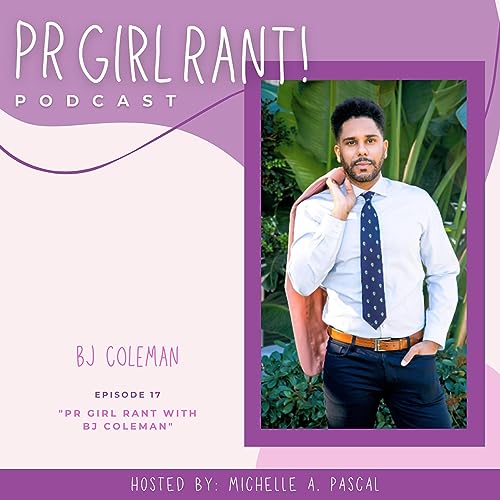 PR Girl Rants! with BJ Coleman