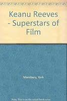 Keanu Reeves (Superstars of Film) 0752517899 Book Cover