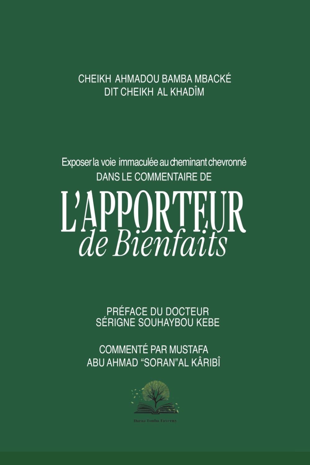 Exposer de la voie immaculée pour le cheminant chevronné: Dans le commentaire de l'apporteur des bienfaits