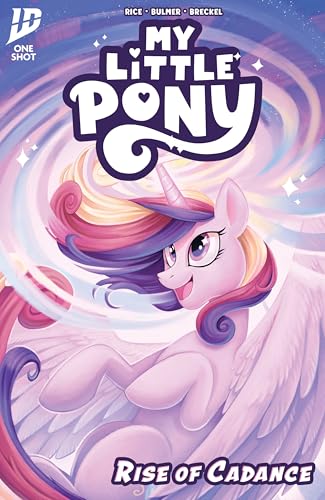 My Little Pony: Rise of Cadance (My Little Pony One-shots)