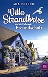 Villa Strandbrise und die Farben der Freundschaft (Neuanfang am Meer 5)