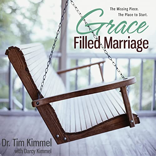 Grace Filled Marriage by Tim Kimmel, Darcy Kimmel episode artwork