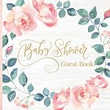 Baby Shower Guest Book: Floral Guest Book for Baby Girl with Sign in for Guests, Wishes for Baby, Gift Log, and Memory Pages