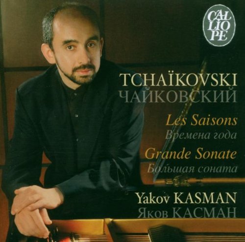 Tchaikovsy: The Seasons, etc [Audio CD] Yakov Kasman, piano