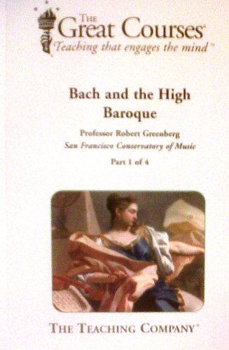 Bach and the High Baroque (Great Courses Lecture T 1565858042 Book Cover