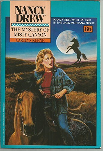 The MYSTERY OF MISTY CANYON (NANCY DREW 86)