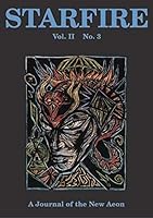 Starfire Journal: A Journal of the New Aeon, Volume II, Number 3 1906073023 Book Cover