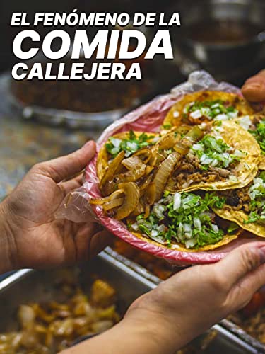 El fenómeno de la comida callejera