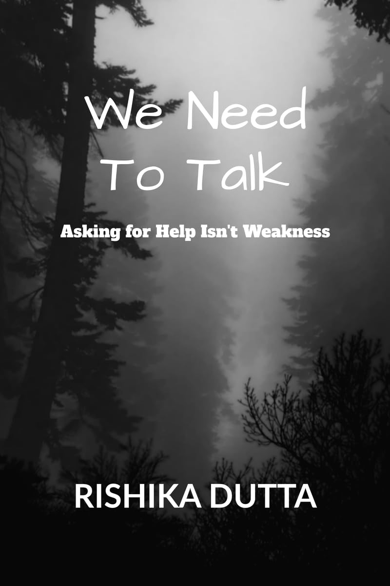 We Need To Talk: Asking for help isn't weakness