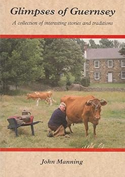 Paperback Glimpses of Guernsey: A Collection of Interesting Stories and Traditions Book