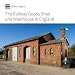 The Railway Goods Shed and Warehouse in England (Informed Conservation)