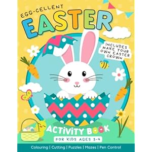 Easter Activity Book For Kids Ages 3-4: Over 60 Egg-Cellent Easter Activities & Crafts Including Colouring, Cutting, Puzzles, Mazes, Pen Control And More! (UK Edition) Paperback – 26 Feb. 2023