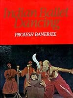 Indian Ballet Dancing 0391027166 Book Cover