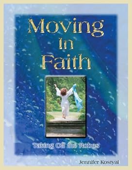 Paperback Moving in Faith: Taking off the Robes Book