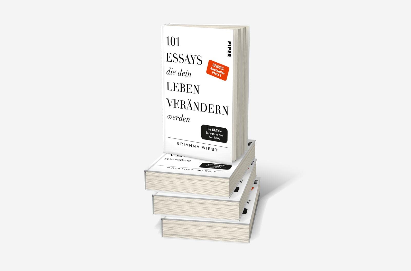 101 Essays, die dein Leben verändern werden: Der SPIEGEL-Bestseller #1