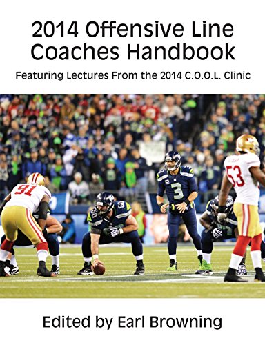 Offensive Line Coaches Handbook: Featuring Lectures From the 2014 C.O.O.L. Clinic
