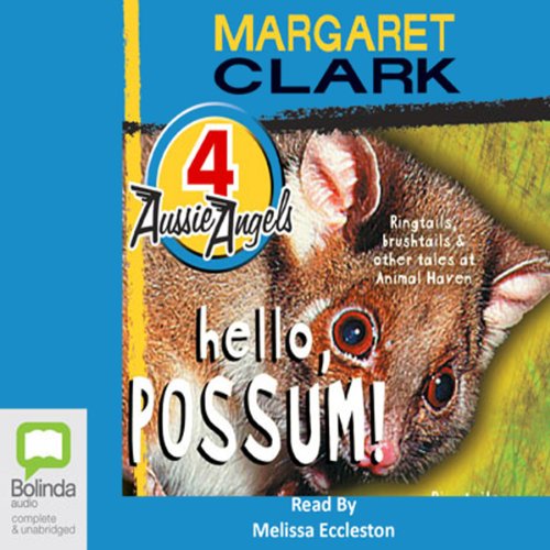 Hello, Possum!: Aussie Angels, Book 4