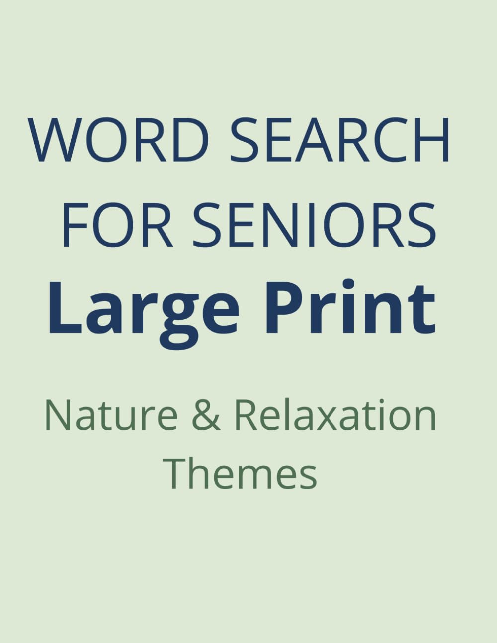 Word Search for Seniors – Large Print: Nature & Relaxation Themes