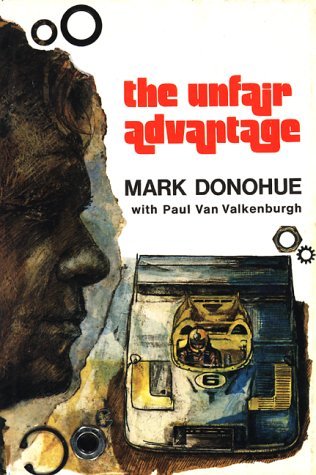 The Unfair Advantage (Driving) by Mark Donohue (Illustrated, 31 Mar 2005) Paperback