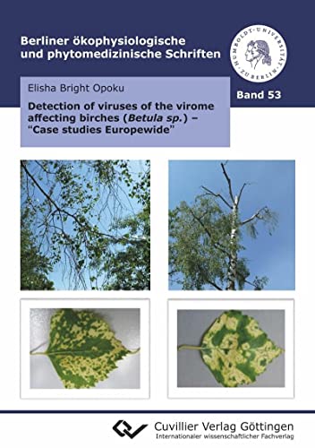 Detection of viruses of the virome affecting birches (Betula sp.) - 'Case studies Europe-wide' (English Edition)