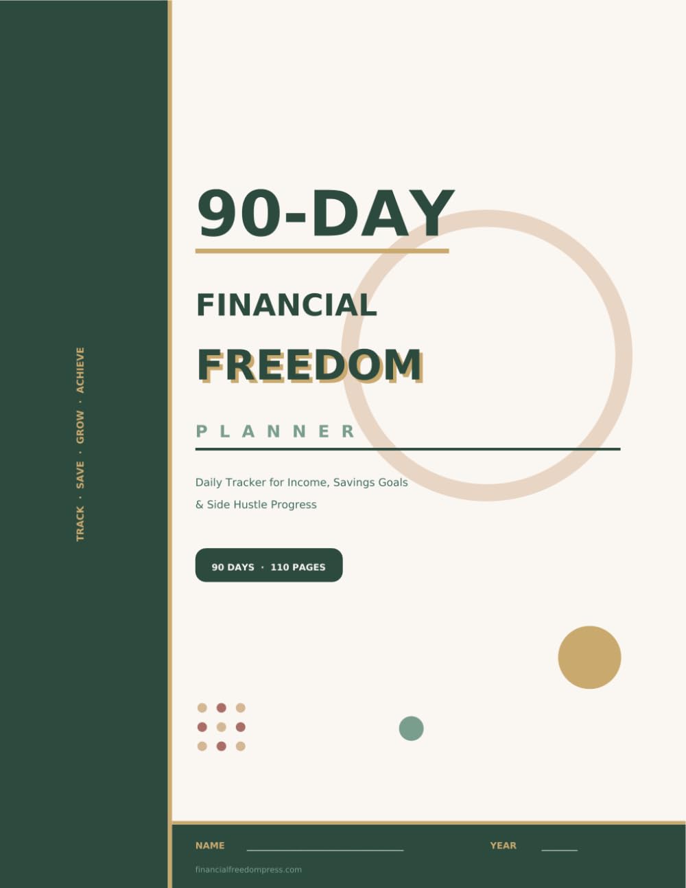 90-Day Financial Freedom Planner: Daily Tracker for Income, Savings Goals & Side Hustle Progress