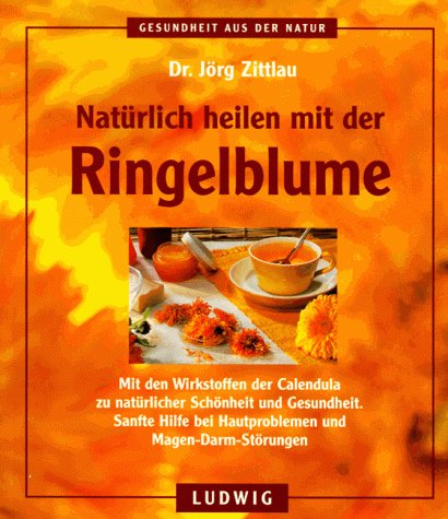 Preisvergleich Produktbild Natürlich heilen mit der Ringelblume