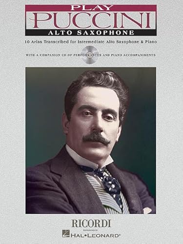 Play Puccini: 10 Arias Transcribed for Alto Saxophone & Piano