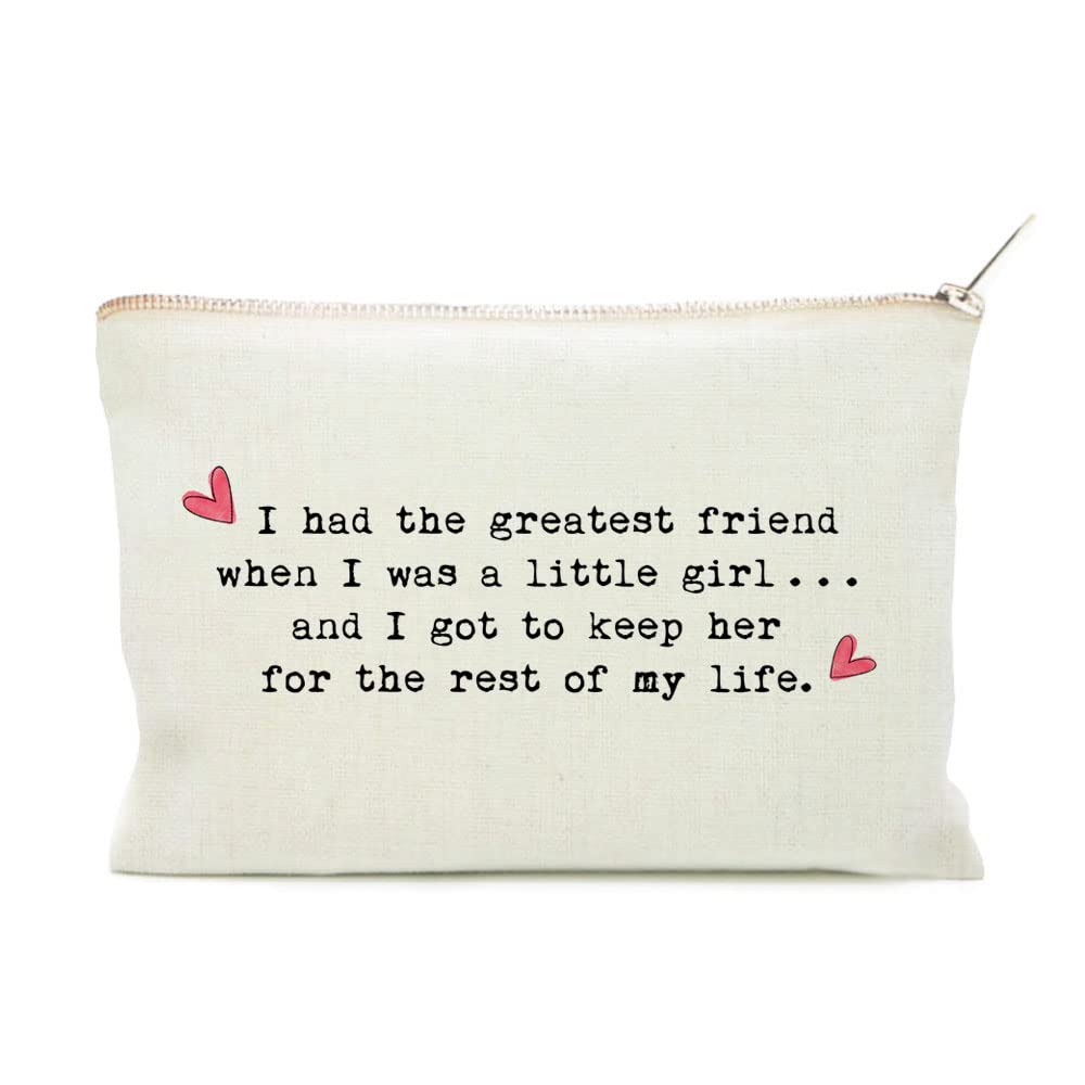COMODBAGI Had The Greatest Friend Sister Gift Cosmetic Bag Sister Birthday Gift Sister Christmas Gift Sister Thank You Gift Makeup Bag