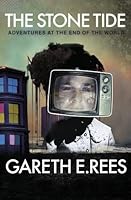 The Stone Tide: Adventures at the End of the World 191031207X Book Cover