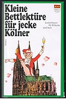 Kleine Bettlektüre für jecke Kölner 3502390223 Book Cover