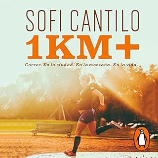 Un kilómetro más [One More Kilometer] Audiolibro Por Sofi Cantilo arte de portada