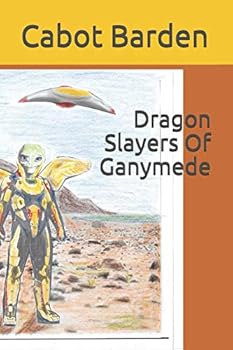 Paperback Dragon Slayers Of Ganymede Book