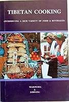 Tibetan Cooking Introducing a Rich Variety of Food & Beverage B00HC7V9OA Book Cover