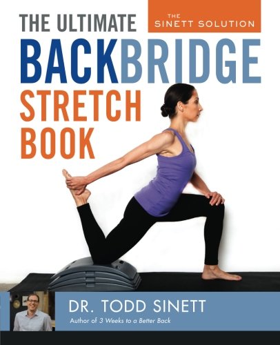 The Ultimate Backbridge Stretch Book (The Sinett Solution)