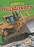 Monster Bulldozers (Blastoff! Readers: Monster Machines)