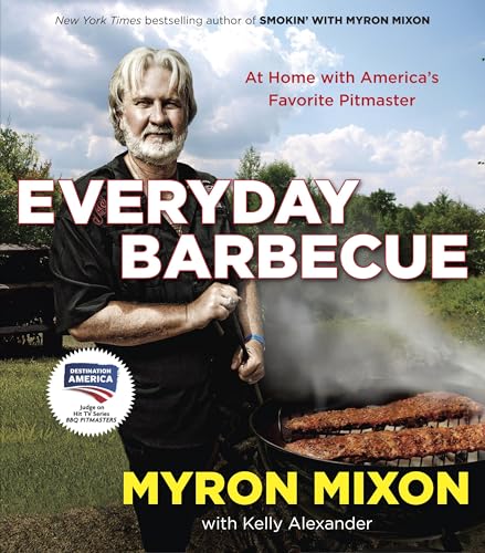 Everyday Barbecue: At Home with America's Favorite Pitmaster: A Cookbook