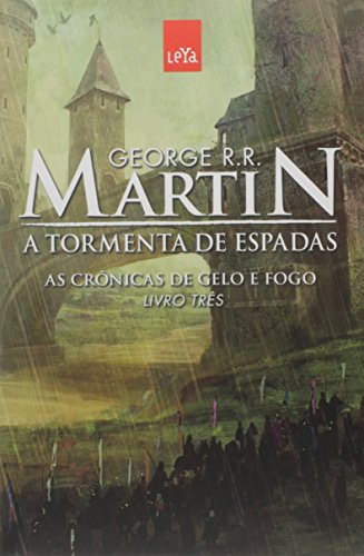 A Tormenta de Espadas. As Crônicas de Gelo e Fogo - Volume 3
