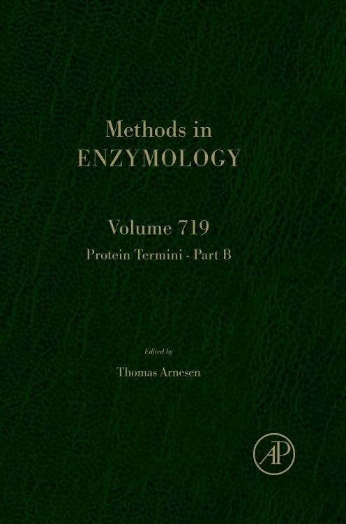 Protein Termini Part B (Volume 719) (Methods in Enzymology, Volume 719)
