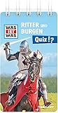  WAS IST WAS Quiz Ritter und Burgen: Über 100 Fragen und Antworten! Mit Spielanleitung und Punktewertung (WAS IST WAS Quizblöcke)