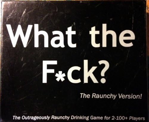 What the F*ck The Raunchy Version