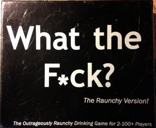 What the F*ck The Raunchy Version
