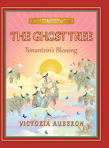 The Ghost Tree: Tonantzin's Blessing