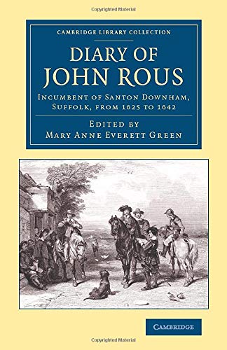 Diary of John Rous: Incumbent of Santon Downham, Suffolk, from 1625 to 1642