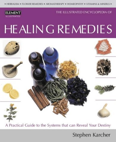 The Illustrated Encyclopedia of Healing Remedies: Shealy, C