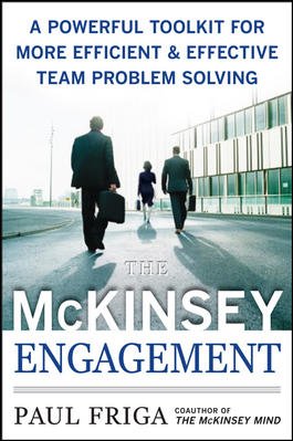 Mckinsey Engagement: A Powerful Toolkit For More Efficient And Effective Team Problem Solving